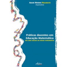 Práticas docentes em educação matemática nos anos iniciais do ensino fundamental