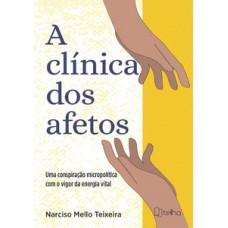 A clínica dos afetos