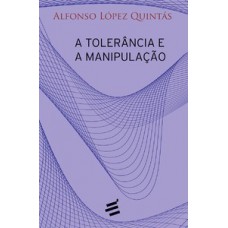 A tolerância e a manipulação