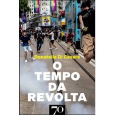 O tempo da revolta O tempo da revolta