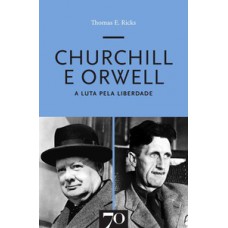 Churchill e Orwell - A luta pela liberdade