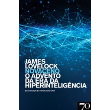 Novaceno: o advento da era da hiperinteligência Novaceno: o advento da era da hiperinteligência