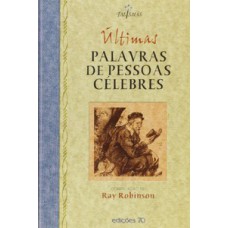 Últimas palavras de pessoas célebres