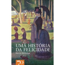 Uma história da felicidade