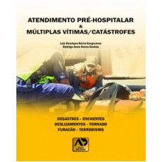 Atendimento pré-hospitalar e múltiplas vítimas/catástrofes