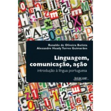 Linguagem, comunicação, ação