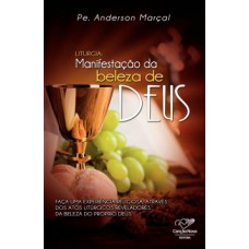 Liturgia: Manifestação da beleza de Deus