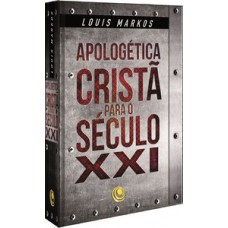 Apologética cristã para o século XXI