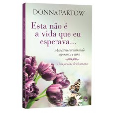 Esta não é a vida que eu esperava...