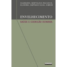 Envelhecimento, saúde e cognição humana