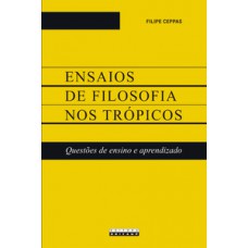 Ensaios de filosofia nos trópicos