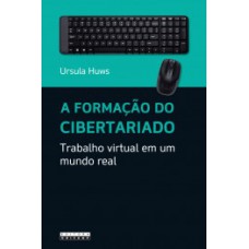 A formação do cibertariado