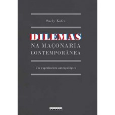 Dilemas na maçonaria contemporânea