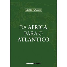 Da África para o Atlântico