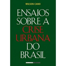 Ensaios sobre a crise urbana do Brasil