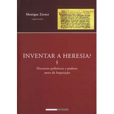 Inventar a heresia?