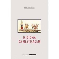 O idioma da mestiçagem