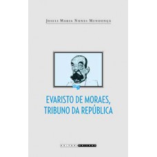 Evaristo de Moraes, tribuno da República