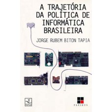 A trajetória da política de informática brasileira (1977-1991)