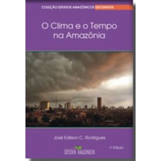 O clima e o tempo na Amazônia