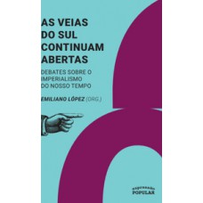 As veias do Sul continuam abertas