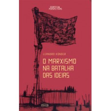 O marxismo na batalha das ideias