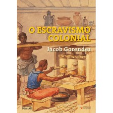 O Escravismo Colonial O Escravismo Colonial