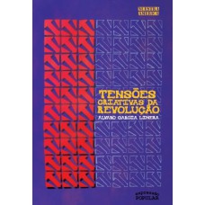 Tensões criativas da Revolução Tensões criativas da Revolução