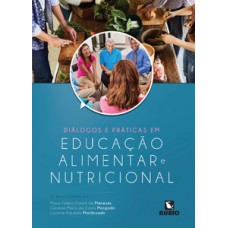 Diálogos e práticas em educação alimentar e nutricional Diálogos e práticas em educação alimentar e nutricional