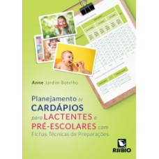 Planejamento de cardápios para lactentes e pré-escolares com fichas técnicas de preparações