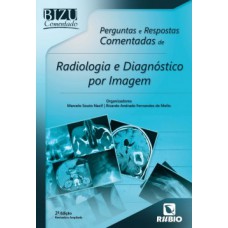 Perguntas e respostas comentadas de radiologia e diagnóstico por imagem Perguntas e respostas comentadas de radiologia e diagnóstico por imagem