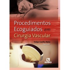 Procedimentos ecoguiados em cirurgia vascular Procedimentos ecoguiados em cirurgia vascular