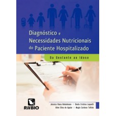 Diagnóstico e necessidades nutricionais do paciente hospitalizado