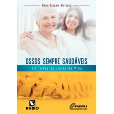 Ossos sempre saudáveis Ossos sempre saudáveis
