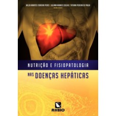 Nutrição e fisiopatologia nas doenças hepáticas Nutrição e fisiopatologia nas doenças hepáticas