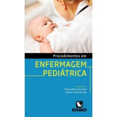 Procedimentos em enfermagem pediátrica Procedimentos em enfermagem pediátrica