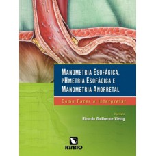 Manometria esofágica, phmetria esofágica e manometria anorretal