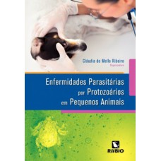 Enfermidades parasitárias por protozoários em pequenos animais