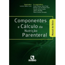 Componentes e cálculo da nutrição parenteral