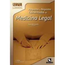 Perguntas e respostas comentadas de medicina legal Perguntas e respostas comentadas de medicina legal
