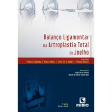 Balanço ligamentar na artroplastia total de joelho Balanço ligamentar na artroplastia total de joelho
