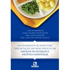 Instrumentos de apoio para implantação das boas práticas em serviços de nutrição e dietética hospitalar