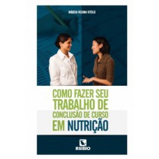 Como fazer seu trabalho de conclusão de curso em nutrição