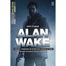 Dicas & Truques - Xbox Edition #08 - Super detonado Alan Wake