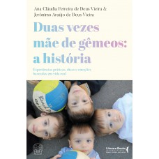 Duas vezes mãe de gêmeos: a história