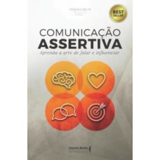 Comunicação assertiva Comunicação assertiva