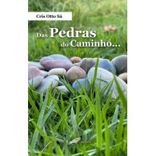 Das pedras do caminho… Das pedras do caminho…