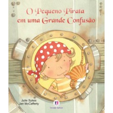 O pequeno pirata em uma grande confusão O pequeno pirata em uma grande confusão