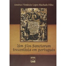 Um flos sanctorum trecentista em português