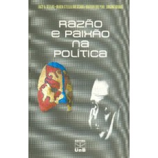 Razão e paixão na política Razão e paixão na política